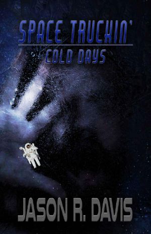 [Space Truckin' 02] • Cold Days